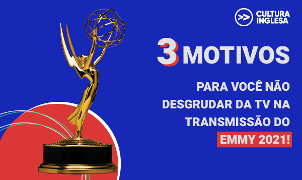 3 motivos para você não desgrudar da TV na transmissão do Emmy 2021!